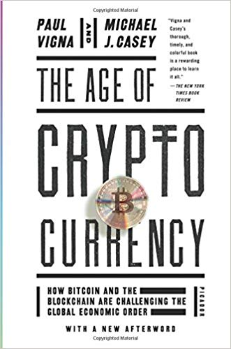 The Age of Cryptocurrency- How Bitcoin and the Blockchain Are Challenging the Global Economic Order
